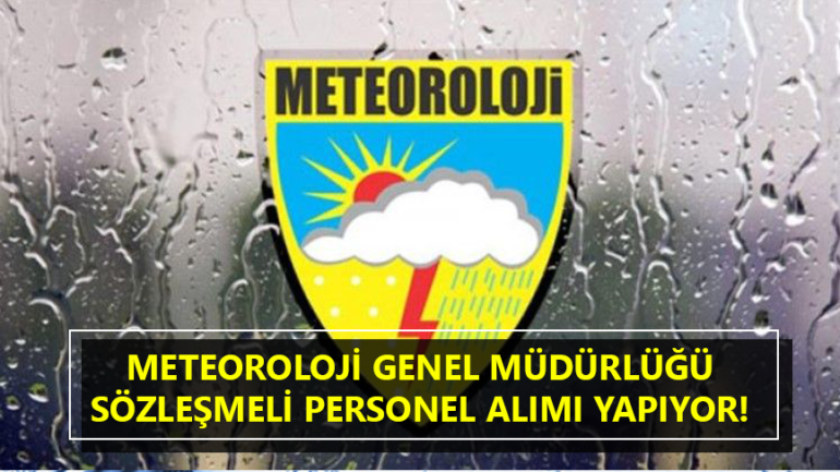 Meteoroloji Genel Müdürlüğü Sözleşmeli Personel alıyor Basın İlan Kurumu ilan