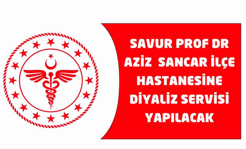 Mardin’in Savur ilçesine Diyaliz Servisi yapılacaktır. Basın İlan Kurumu ilan