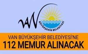 Van Büyükşehir Belediye Başkanlığı bünyesine, 657 sayılı Devlet Memurları Kanunu’na