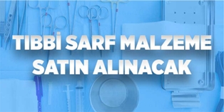 Tıbbi malzeme satın alınacak