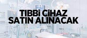 Mardin Eğitim ve Araştırma Hastanesi Tıbbi Cihaz Satın Alacak.  İlan.Gov.tr’de