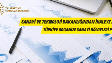 Sanayi ve Teknoloji Bakanlığı danışmanlık hizmeti alacak