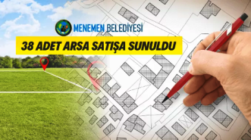 Menemen Belediyesi arsa satacak