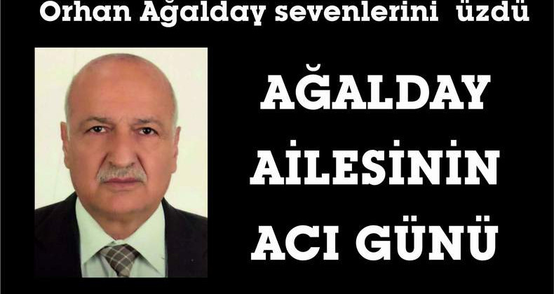 Ağalday Ailesi’nin acı günü