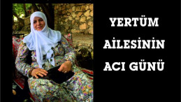 Yertüm Ailesinin acı günü
