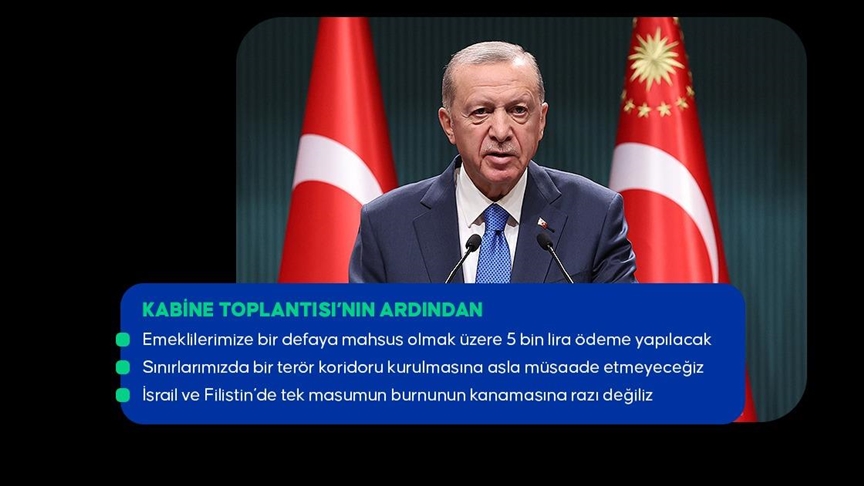 Cumhurbaşkanı Recep Tayyip Erdoğan, “Emeklilerimize bir defaya mahsus olmak üzere