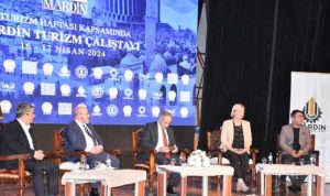 Mardin’de “Kültür ve İnanç Ekseninde Turizm ve Mardin” temasıyla Mardin