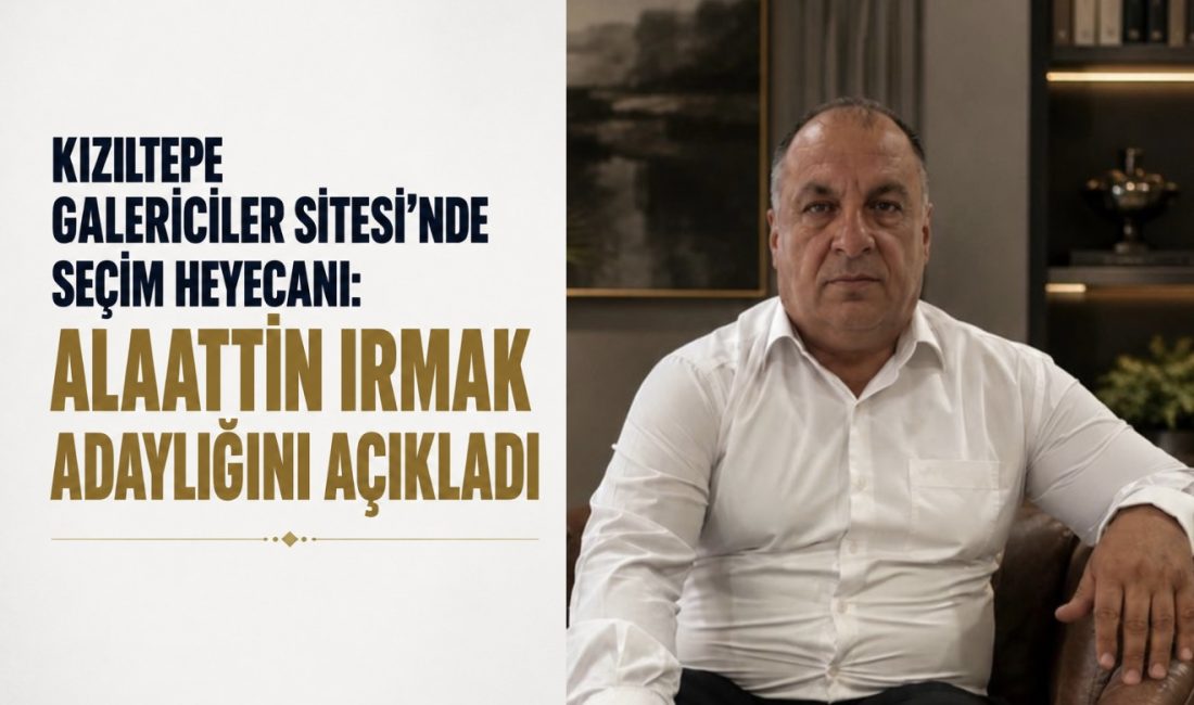 KIZILTEPE GALERİCİLER SİTESİ’NDE SEÇİM HEYECANI
Seçim sürecinin yaklaşmasıyla birlikte Kızıltepe Galericiler