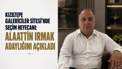 KIZILTEPE GALERİCİLER SİTESİ’NDE SEÇİM HEYECANI
Seçim sürecinin yaklaşmasıyla birlikte Kızıltepe Galericiler