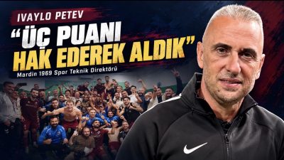 Mardin 1969 Spor Teknik Direktörü Ivaylo Petev, Bursaspor deplasmanında kazanılan